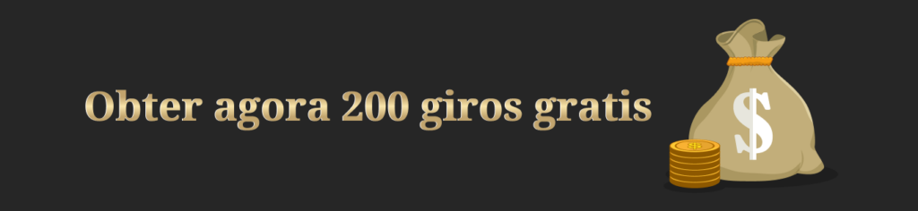 200 Giros Grátis